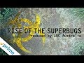 Rise of the Superbugs | Trailer | Available now