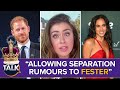 Meghan Markle ‘Will Try To Monetise Her TRUTH’ | Are Prince Harry and Meghan Headed For Separation?