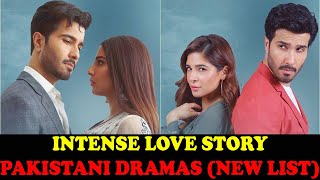 Top 10 Intense love Story Pakistani Dramas (New List)