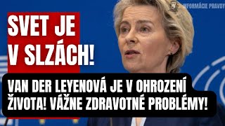 Svet je v slzách! Von Der Leyenová je v ohrození ŽIVOTA! Vážne zdravotné problémy, ktoré…