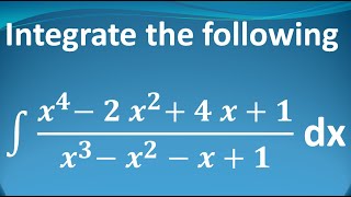 Integrate the following ∫(x^4- 2 x^2+ 4 x + 1)/(x^3- x^2  - x + 1) dx | Tamil