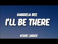 Gabriela Bee - I'll be there (For the high and low) (Cover) LYRICS