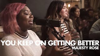 (HH) - You Keep On Getting Better feat  Majesty Rose  - Maverick City Music - TRIBL