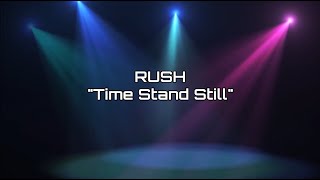 Rush - "Time Stand Still" HQ/With Onscreen Lyrics!