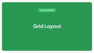Advanced Grid: Grid Layouts