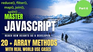 Master 20+ Essential JavaScript Array Methods with Real-World Examples