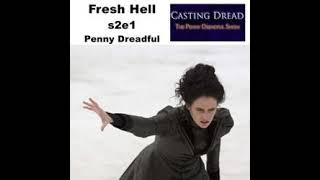 s2e1 Fresh Hell - Penny Dreadful