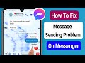 How To Fix Message Sending Problem On Messenger || Messenger Message Not Sending Problem Fix