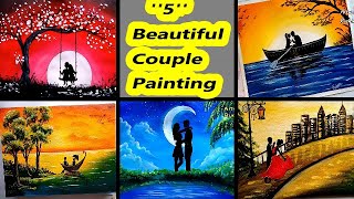 💕 5 Amazing Couple Paintings | Beautiful Collection of Valentine Day Painting
