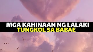 MGA KAHINAAN NG LALAKI TUNGKOL SA BABAE