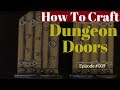 DungeonCraft #10: Craft a Dungeon Door!