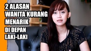 INILAH Alasan Yang Membuat Wanita Kurang Menarik Di Depan Orang Lain