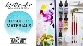 Watercolor Beginner Series Episode 1 - Materials