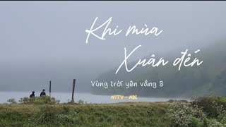 Khi mùa Xuân đến (Vùng trời yên vắng 8)