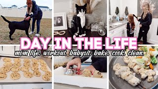 DAY IN THE LIFE VLOG // mom life. workout. babysit. bake. cook. clean.