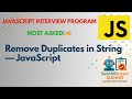 Remove Duplicate Characters from String in JavaScript