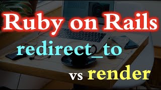 【Rails】redirect_to と render の違い（初心者向け）The difference between Render and Redirect_to in Rails