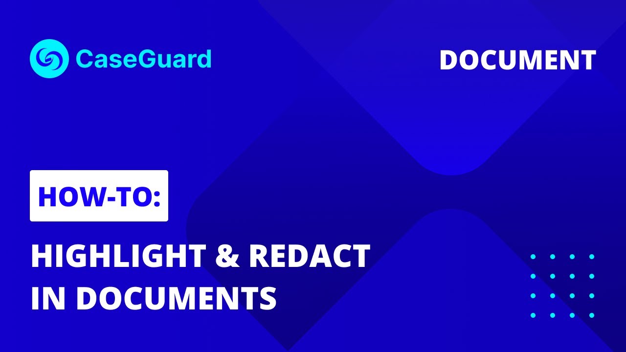 Caseguard How To Highlight Redact Pii Info In The Whole Document In
