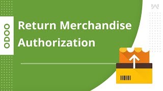 Odoo Return Merchandise Authorization (RMA)