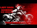 Lady Gaga - Scheiße KID VERSION