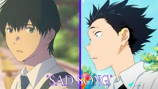 We The Kings - Sad Song - AMV - Koe No Katachi And Kimi No Suizo Wo Tabetai