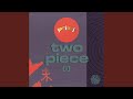 Two Piece (i)