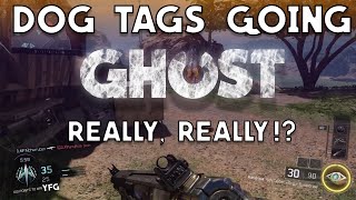 Call of Duty Black Ops 3 LIVE | Dog Tags Going GHOST! | REALLY, REALLY!?