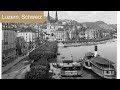 Schwarz-Weiß-Fotos von Luzern, Schweiz (1890er Jahre) | alte Videos | old vidoes #luzern