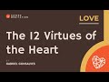 The 12 Virtues of the Heart: LOVE | Guided Meditation with Gabriel Gonsalves