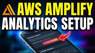 How to activate AWS Amplify for mobile app analytics - Detailed Guide