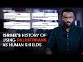 5 times Israel used Palestinians as human shields