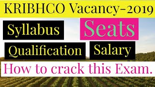 Kribhco Vacancy -2019 , Seats, Qualification, Syllabus