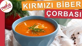 Közlenmiş Kırmızı Biber Çorbası - Miss gibi çok lezzetli bir çorba tarifi