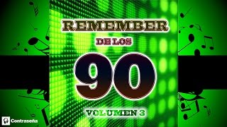 REMEMBER 90's Vol.3 (Cantaditas Remember 90) 90s Dance Vocal - Retro Nineties Party's los mejores