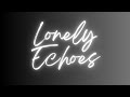 Lonely Echoes
