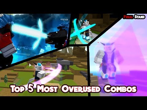 Top 5 Most Used Op Combos Final Stand Roblox Pakvim - 