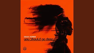 You Should Go Deep (Main Mix)