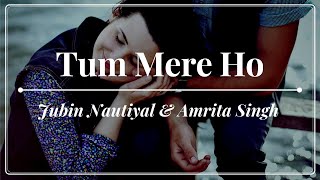 Jubin Nautiyal & Amrita Singh - Tum Mere Ho - Hate Story 4 (2018)