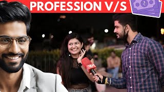 Profession V/S Money | Partner's Profession Matters or Money ? | Street Interview | Jeheranium