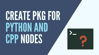 ROS2 - Create a Package for Both C++ and Python Nodes