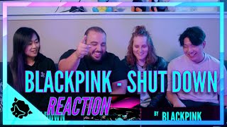 BLACKPINK - 'Shut Down' M/V REACTION