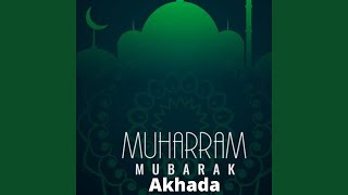 Moharram Mubarak Akhada