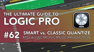 Logic Pro #62 - Smart Quantize vs. Classic Quantize