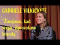 ŽIČKUTĖ KALBINA. Svečiuose – Gabrielė Vilkickytė