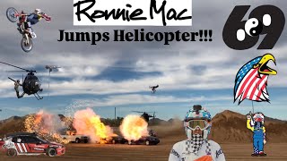 Ronnie Mac 69 Jumps Helicopter!!!