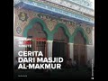 Cerita dari Masjid al-Makmur | HISTORIA.ID