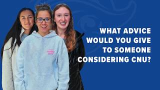 What Advice Would You Give Someone Considering CNU? | Asked and Answered
