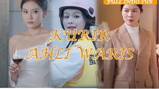 Kurir Ahli Waris| Kurir wanita direndahkan ibunya, ternyata dialah cucu tertukar orang miliarder