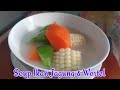 Soup Ikan ala Hongkong ‼️Soup Ikan Jagung & wortel ❗Seger Dan Cocok Untuk Musim Panas