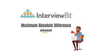 Maximum Absolute Difference - Interview Bit Solution